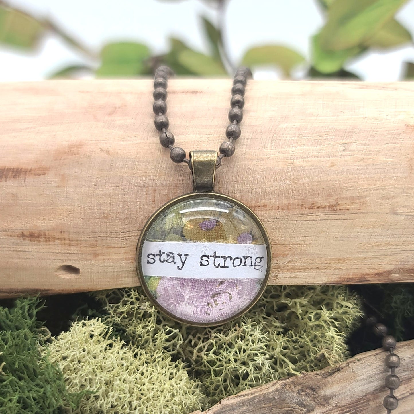 Stay Strong Inspirational Pendant Necklace – Wearable Art Jewelry – Grandma Whimsy