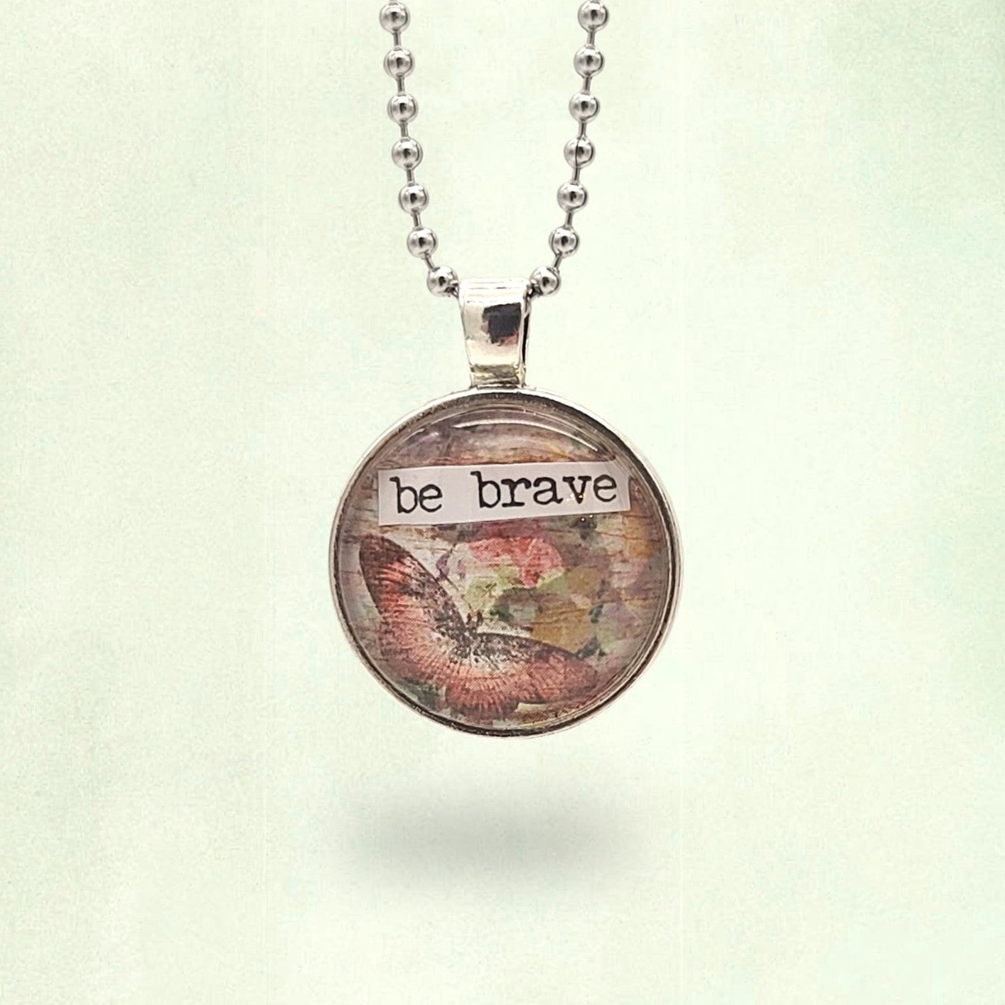 Be Brave Inspirational Pendant Necklace – Collectible Wearable Art Jewelry– Grandma Whimsy